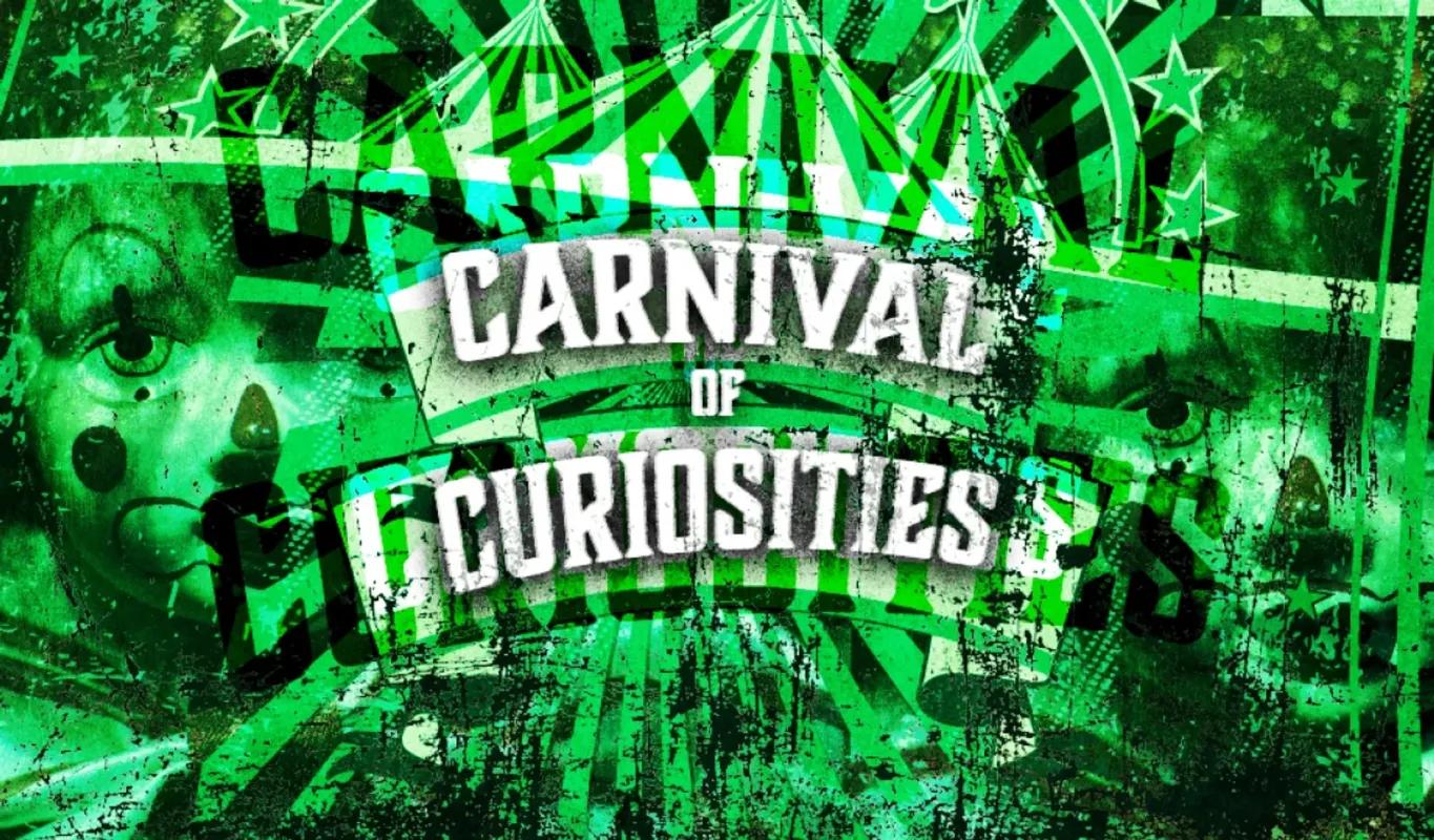 CARNIVAL OF CURIOSITIES