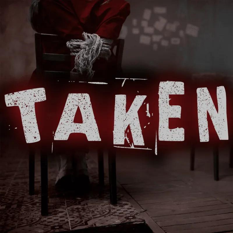 Taken