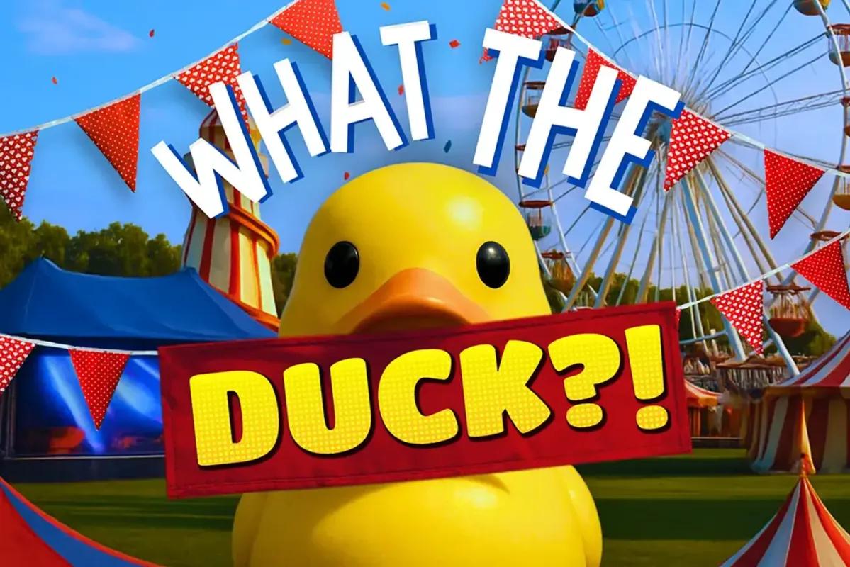What the Duck?!