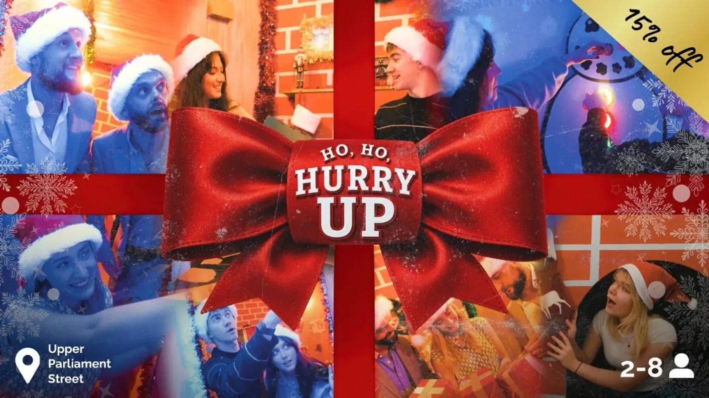 Ho Ho Hurry Up